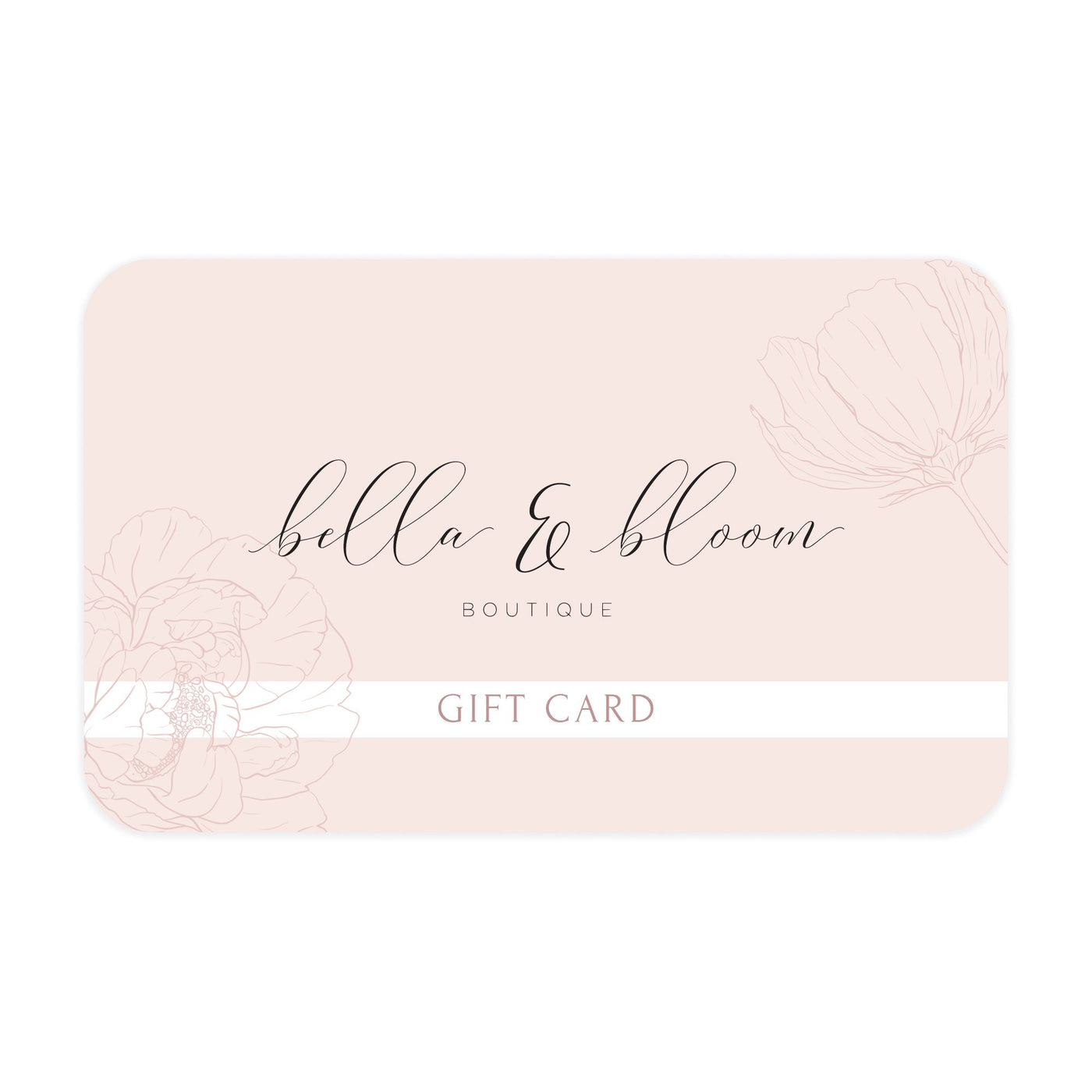 Gift Card - Bella and Bloom Boutique